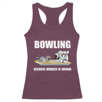 Funny Cat Racerback Tank Top Bowling Because Murder Is Wrong Gift - Wonder Print Shop