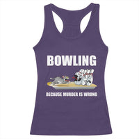 Funny Cat Racerback Tank Top Bowling Because Murder Is Wrong Gift - Wonder Print Shop