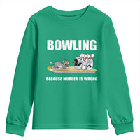 Funny Cat Youth Sweatshirt Bowling Because Murder Is Wrong Gift - Wonder Print Shop
