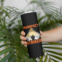 Funny Cat Bowling Gift Skinny Tumbler Purrfect Striker - Wonder Print Shop