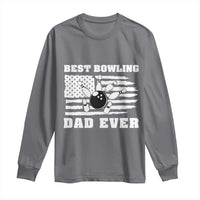 Best Bowling Dad Ever Long Sleeve Shirt American Flag Patriotic Bowler Gift - Wonder Print Shop