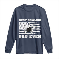 Best Bowling Dad Ever Long Sleeve Shirt American Flag Patriotic Bowler Gift - Wonder Print Shop