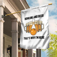 Bowling And Beer That's Why I'm Here Garden Flag Drinking Bowling Gift - Wonder Print Shop