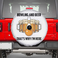 Bowling And Beer That's Why I'm Here Spare Tire Cover Drinking Bowling Gift - Wonder Print Shop