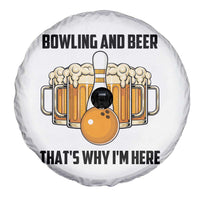 Bowling And Beer That's Why I'm Here Spare Tire Cover Drinking Bowling Gift - Wonder Print Shop