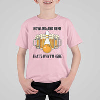 Bowling And Beer That's Why I'm Here T Shirt For Kid Drinking Bowling Gift - Wonder Print Shop
