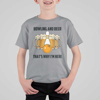 Bowling And Beer That's Why I'm Here T Shirt For Kid Drinking Bowling Gift - Wonder Print Shop