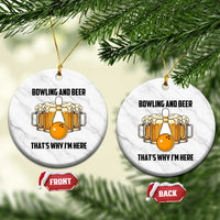 Bowling And Beer That's Why I'm Here Ceramic Ornament Drinking Bowling Gift - Wonder Print Shop