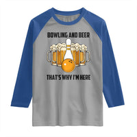 Bowling And Beer That's Why I'm Here Raglan Shirt Drinking Bowling Gift - Wonder Print Shop