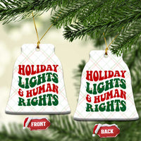 Holiday Lights And Human Rights Ceramic Ornament Supporter Gift For Civil Rights - Wonder Print Shop