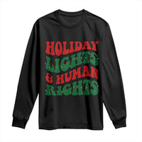 Holiday Lights And Human Rights Long Sleeve Shirt Supporter Gift For Civil Rights - Wonder Print Shop