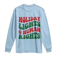 Holiday Lights And Human Rights Long Sleeve Shirt Supporter Gift For Civil Rights - Wonder Print Shop