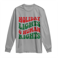 Holiday Lights And Human Rights Long Sleeve Shirt Supporter Gift For Civil Rights - Wonder Print Shop