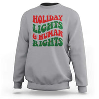 Holiday Lights And Human Rights Sweatshirt Supporter Gift For Civil Rights - Wonder Print Shop