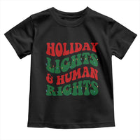 Holiday Lights And Human Rights Toddler T Shirt Supporter Gift For Civil Rights - Wonder Print Shop