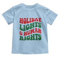 Holiday Lights And Human Rights Toddler T Shirt Supporter Gift For Civil Rights - Wonder Print Shop