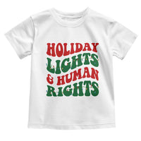 Holiday Lights And Human Rights Toddler T Shirt Supporter Gift For Civil Rights - Wonder Print Shop
