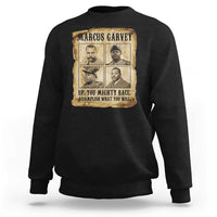 Vintage Marcus Garvey Sweatshirt Up You Mighty Race Quote