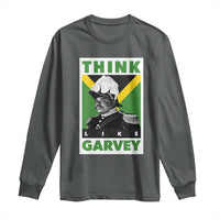 Pan Africanism Think Like Garvey Long Sleeve Shirt Marcus Garvey Jamaica Flag