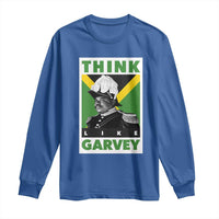 Pan Africanism Think Like Garvey Long Sleeve Shirt Marcus Garvey Jamaica Flag