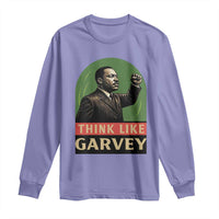 Think Like Garvey Long Sleeve Shirt Civil Rights Leader Gift