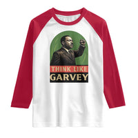 Think Like Garvey Raglan Shirt Civil Rights Leader Gift