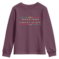 Make Iran Great Again Youth Sweatshirt Patriotic Iranian Gift
