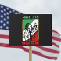 Make Iran Great Again Protest Sign Patriotic Iranian Heritage Gift
