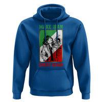 Make Iran Great Again Hoodie Patriotic Iranian Heritage Gift