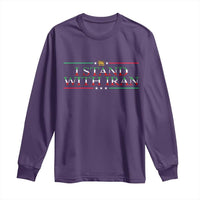 I Stand With Iran Long Sleeve Shirt Freedom For Iran 2026 Resistance Movement