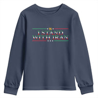 I Stand With Iran Youth Sweatshirt Freedom For Iran 2026 Resistance Movement