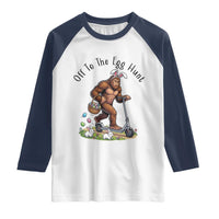 Funny Easter Bigfoot Raglan Shirt Off To The Egg Hunt