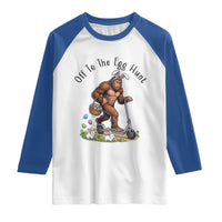 Funny Easter Bigfoot Raglan Shirt Off To The Egg Hunt