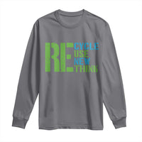 Recycle Reuse Renew Rethink Long Sleeve Shirt Earth Day