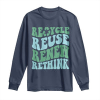 Recycle Reuse Renew Rethink Long Sleeve Shirt Eco Friendly Earth Day