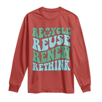 Recycle Reuse Renew Rethink Long Sleeve Shirt Eco Friendly Earth Day