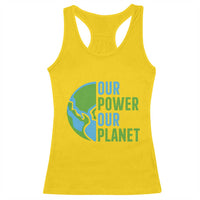 Our Power Our Planet Racerback Tank Top Earth Day Words Environmentalist Gift