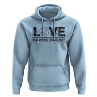 Earth Day 2026 Hoodie Our Power Our Planet