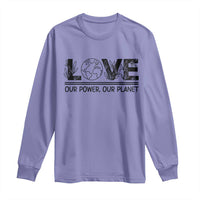 Earth Day 2026 Long Sleeve Shirt Our Power Our Planet