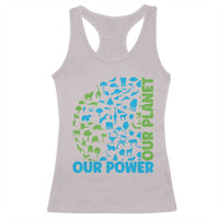 Earth Day Environmental Activism Racerback Tank Top Our Power Our Planet