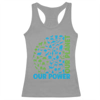 Earth Day Environmental Activism Racerback Tank Top Our Power Our Planet