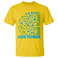 Earth Day Environmental Activism T Shirt Our Power Our Planet