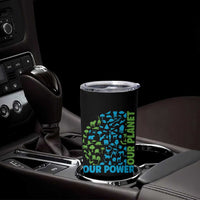 Earth Day Environmental Activism Tumbler Cup Our Power Our Planet