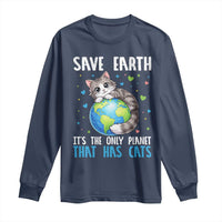 Earth Day Long Sleeve Shirt Save Earth Its The Only Planet With Cats
