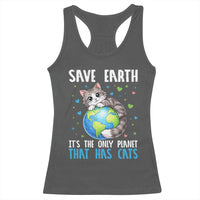 Earth Day Racerback Tank Top Save Earth Its The Only Planet With Cats