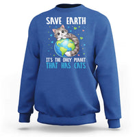 Earth Day Sweatshirt Save Earth Its The Only Planet With Cats