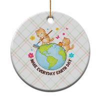 Make Everyday Earth Day Ceramic Ornament Funny Cat Lover Gift