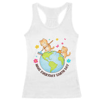 Make Everyday Earth Day Racerback Tank Top Funny Cat Lover Gift