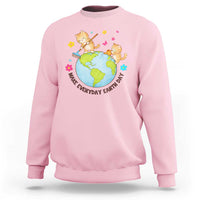 Make Everyday Earth Day Sweatshirt Funny Cat Lover Gift