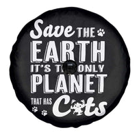 Earth Day Cat Lover Spare Tire Cover Save Earth Its The Only Planet With Cats